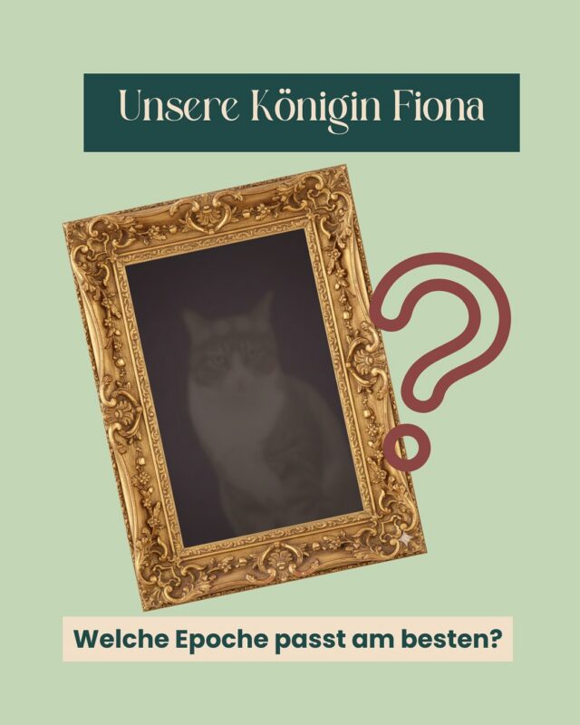 🎨🧑🏻‍🎨- 1️⃣, 2️⃣ oder 3️⃣? 
Welche Epoche passt am besten zu unserer Königin Fiona?

1️⃣ Fiona als ausdrucksstarke und eigenwillige Königin im Expressionismus ?

2️⃣ Die würde- und geheimnisvolle Hoheit im Barock?

3️⃣ Oder doch die zarte und verträumte Prinzessin im Impressionismus?

👑Was findest Du das passendste Bild?
Kommentiere gern - wir sind gespannt! 
 

#praxiskatzefiona #tierarztpotsdam